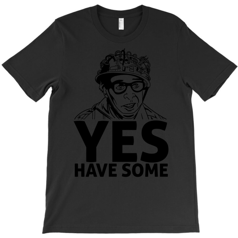 Louis Tully   Yes Have Some Quote T-Shirt by huchakmiezisi | Artistshot