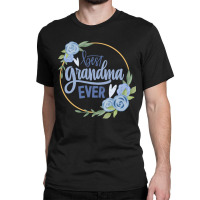 Best Grandma Classic T-shirt | Artistshot