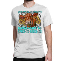 Heifer Sunflower Wanna Tuck That Back In Western Farm Animal T Shirt Classic T-shirt | Artistshot