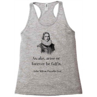 John Milton Awake Arise Or Forever Be Fall'n Paradise Lost T Shirt Racerback Tank | Artistshot