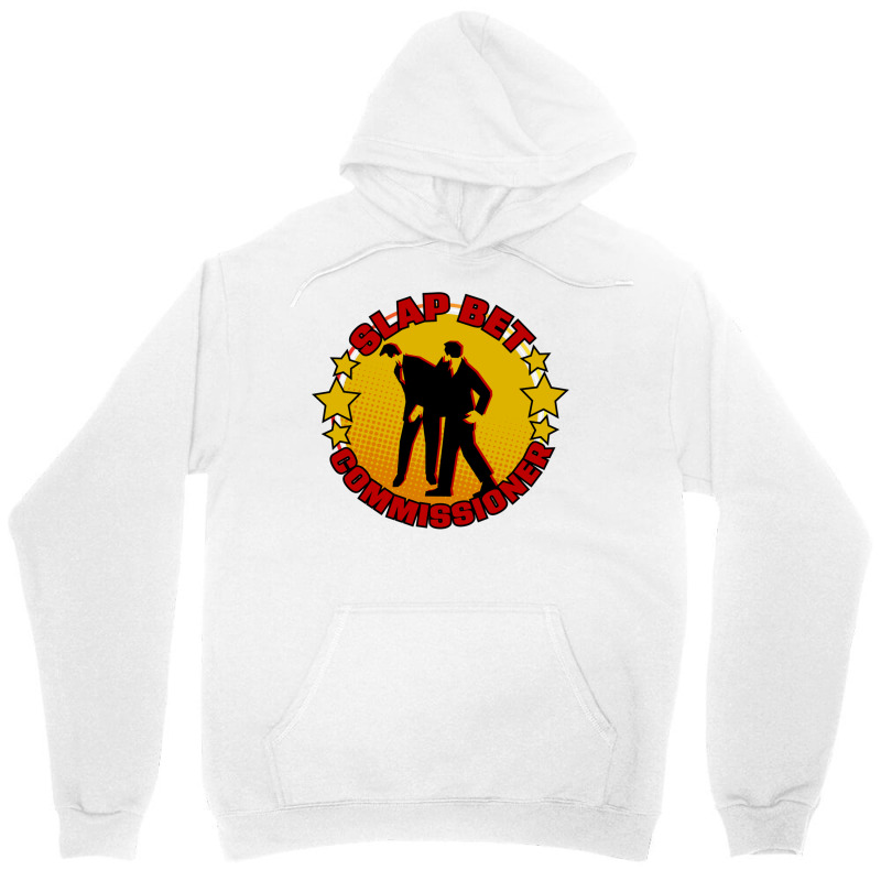 Slap Bet Commissioner Unisex Hoodie | Artistshot