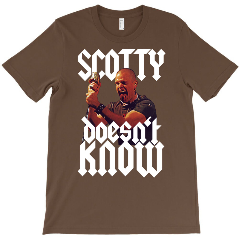 Scotty Doesn't Know T-Shirt by enzycahojen | Artistshot