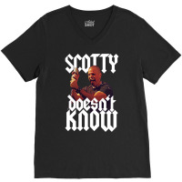 Scotty Doesn't Know V-neck Tee | Artistshot