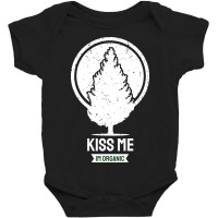 Kiss Me Im Organic Baby Bodysuit | Artistshot