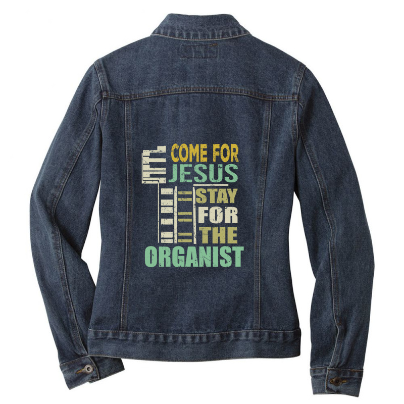 Funny Organist Gift Come For Jesus Ladies Denim Jacket by MichaelGatineau | Artistshot