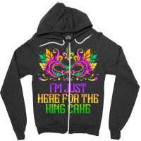 I'm Just Here For Mardi Gras King Cake Funny Carnival Party T Shirt Zipper Hoodie | Artistshot