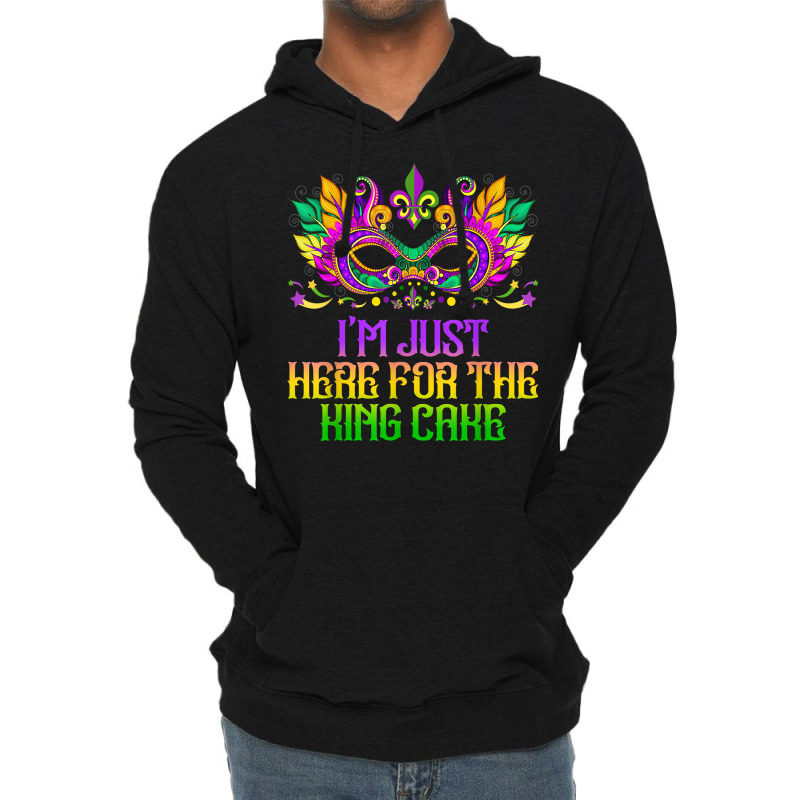 I'm Just Here For Mardi Gras King Cake Funny Carnival Party T Shirt Lightweight Hoodie | Artistshot