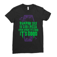 Vampire Sex Is Like Pizza   Funny Goth Vampire   Vintage Distressed Ladies Fitted T-shirt | Artistshot