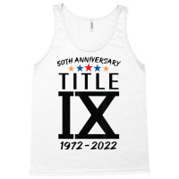 Title Ix 50th Anniversary U.s. Education Amendments Act 1972 T Shirt Tank Top | Artistshot