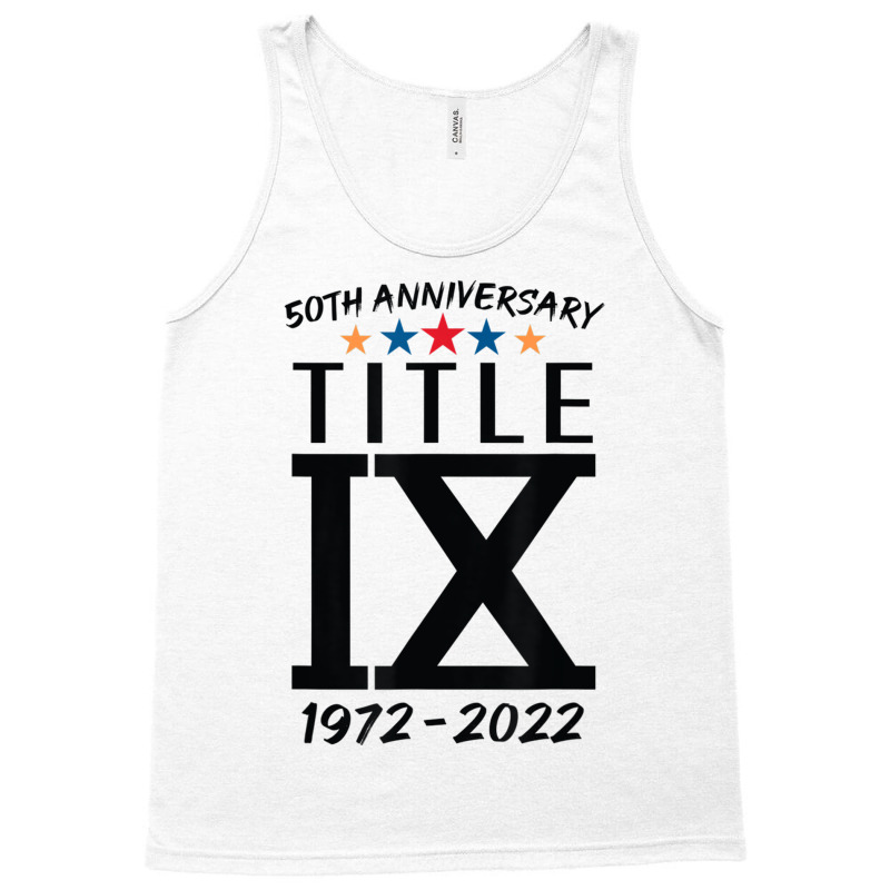 Title Ix 50th Anniversary U.s. Education Amendments Act 1972 T Shirt Tank Top by aiiluurosy | Artistshot