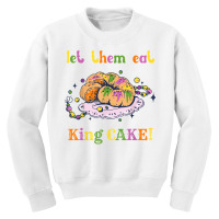 Let Them Eat King Cake Mardi Gras Outfit Beads Party Costume T Shirt Youth Sweatshirt | Artistshot