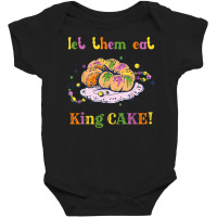 Let Them Eat King Cake Mardi Gras Outfit Beads Party Costume T Shirt Baby Bodysuit | Artistshot