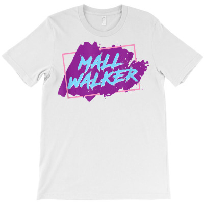 Mall Walker Workout Walking California Style T Shirt T-shirt Designed By Sivir5056
