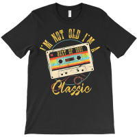 Artistshot Limited Edition 1991 Best Im Not Of Old Im Not Old Best Of T-shirt | Artistshot