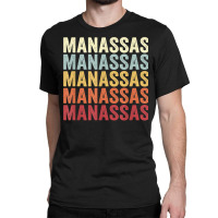 Manassas Virginia Manassas Va Retro Vintage Text T Shirt Classic T-shirt | Artistshot