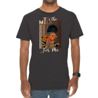 It's The Melanin For Me Proud Of Black Skin Tone Women T Shirt Vintage T-shirt | Artistshot