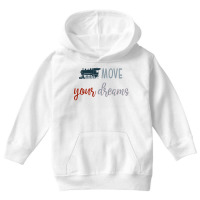 Move Your Dreams Youth Hoodie | Artistshot