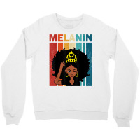 Melanin Black Girl Black Woman Loving Skin Tone T Shirt Crewneck Sweatshirt | Artistshot