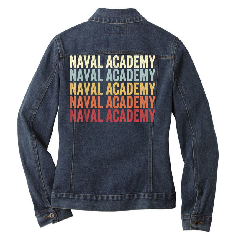 Naval Academy Maryland Naval Academy Md Retro Vintage Text T Shirt Ladies Denim Jacket by annalfreddr3 | Artistshot