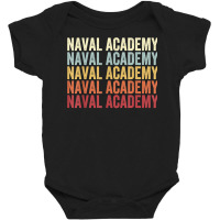 Naval Academy Maryland Naval Academy Md Retro Vintage Text T Shirt Baby Bodysuit | Artistshot