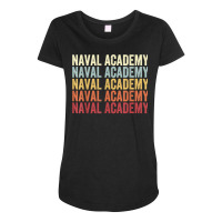 Naval Academy Maryland Naval Academy Md Retro Vintage Text T Shirt Maternity Scoop Neck T-shirt | Artistshot