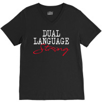 Dual Language Strong School Shirt Bilingual Teacher Gift V-neck Tee | Artistshot