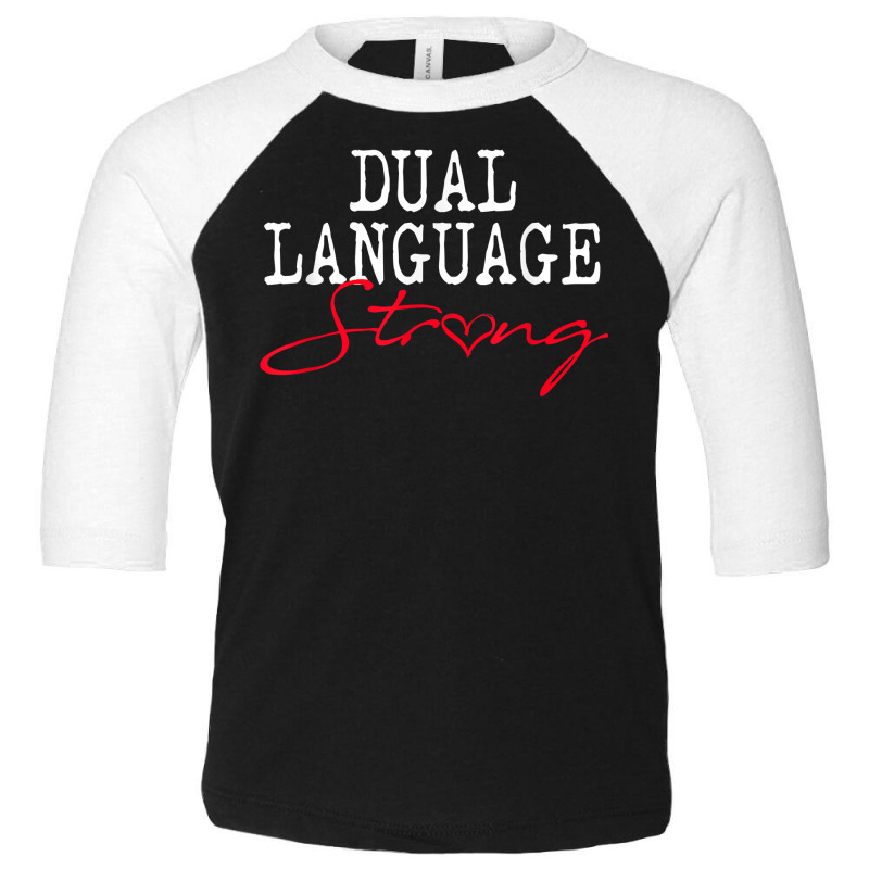 Dual Language Strong School Shirt Bilingual Teacher Gift Toddler 3/4 Sleeve Tee by tamkyfashions | Artistshot