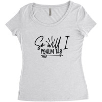 Jesus Scripture Psalm 9:25 So Will I Church Christ Women's Triblend Scoop T-shirt | Artistshot