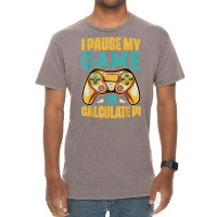 Pi Day Gamer I Pause My Game To Calculate Pi Gaming 3.14 Pi T Shirt Vintage T-shirt | Artistshot