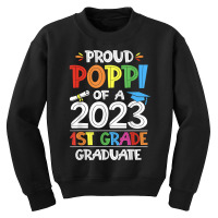 Mens Proud Poppi Of A 1st Grade Grad Graduation Class Of 2023 T Shirt Youth Sweatshirt | Artistshot