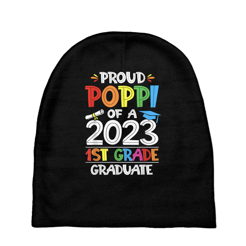 Mens Proud Poppi Of A 1st Grade Grad Graduation Class Of 2023 T Shirt Baby Beanies | Artistshot