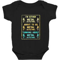 Metal Detecting  Metal Detecting Metal Detector Baby Bodysuit | Artistshot