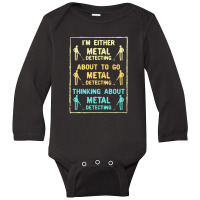 Metal Detecting  Metal Detecting Metal Detector Long Sleeve Baby Bodysuit | Artistshot