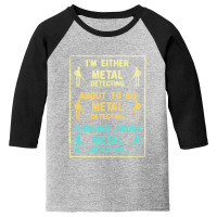 Metal Detecting  Metal Detecting Metal Detector Youth 3/4 Sleeve | Artistshot