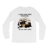 A Woman Cannot Survive On Wine Alone She Also Needs Ferrets Long Sleeve Shirts | Artistshot