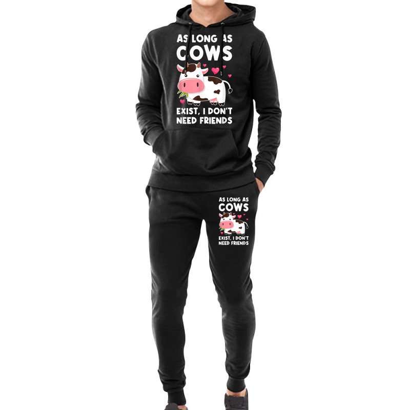 As Long As Cows Exist, I Don't Need Friends Cows T Shirt Hoodie & Jogger Set | Artistshot