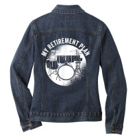 Drumming  Drummers  Drum Instrument  My Retirement Plan T Shirt Ladies Denim Jacket | Artistshot