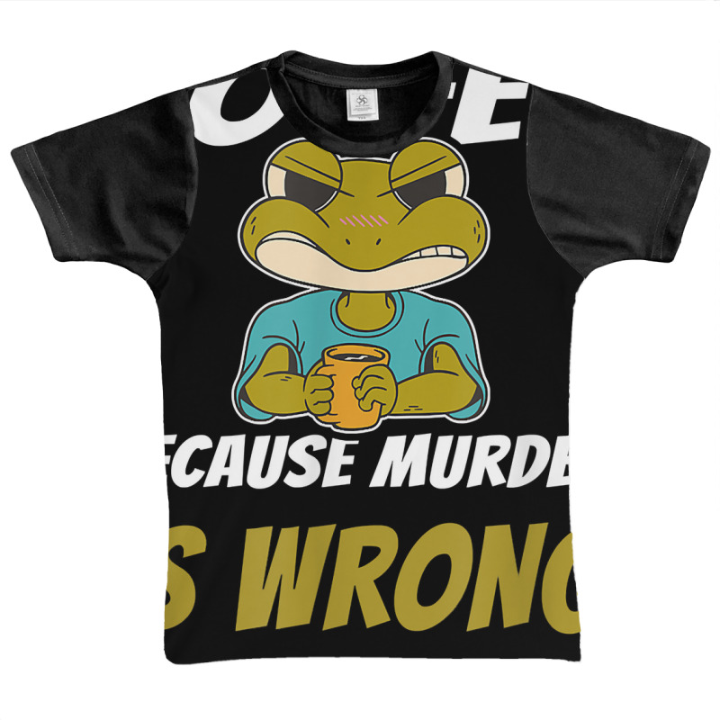 Coffee Because Murder Is Wrong Angry Frog Drinking Coffee T Shirt Graphic Youth T-shirt by luckenbg | Artistshot