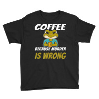 Coffee Because Murder Is Wrong Angry Frog Drinking Coffee T Shirt Youth Tee | Artistshot