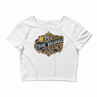 Time Is More Valuable Than Money T Shirt Crop Top | Artistshot