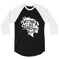 Voting Like A Girl Since 1920 19th Amendment Anniversary 100 3/4 Sleeve Shirt | Artistshot