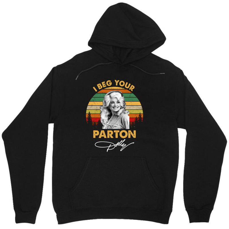 I Beg Your Parton Vintage Gift Men Women Unisex Hoodie | Artistshot