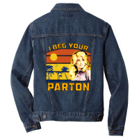 I Beg Your Parton Men Denim Jacket | Artistshot