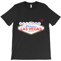 Welcome To Las Vegas Novelty Souvenir Sign Vacation T Shirt T-shirt | Artistshot