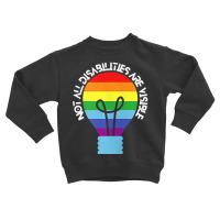 Not All Disabilities Are Visible T Shirt Toddler Sweatshirt | Artistshot