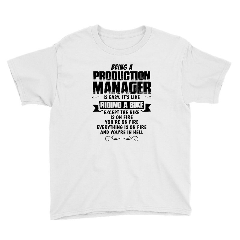 Being A Production Manager Youth Tee | Artistshot