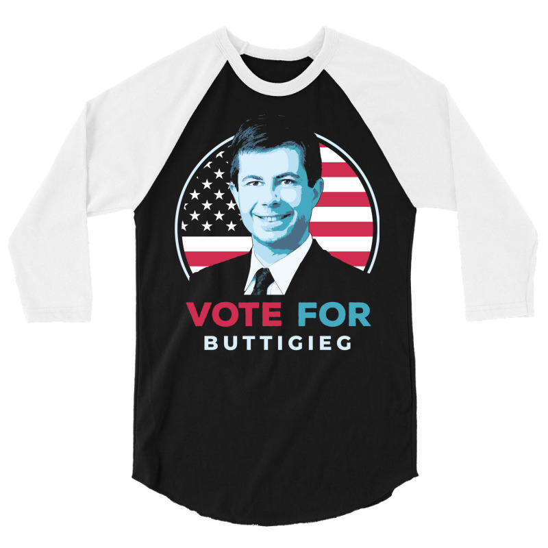 Pete Buttigieg For President 1 3/4 Sleeve Shirt | Artistshot