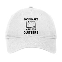 Bookmarks Are For Quitters Funny Book Lover Adjustable Cap | Artistshot