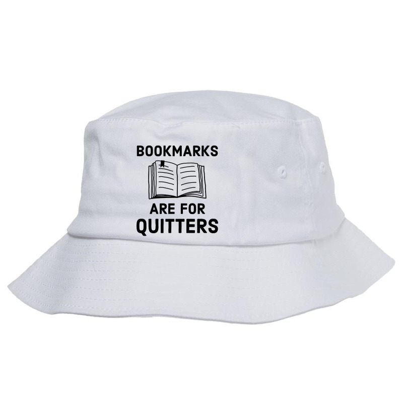 Bookmarks Are For Quitters Funny Book Lover Bucket Hat by Dorothy Tees | Artistshot