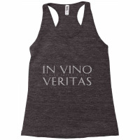 Latin Quote In Vino Veritas (in Wine There Is Truth) T Shirt Racerback Tank | Artistshot